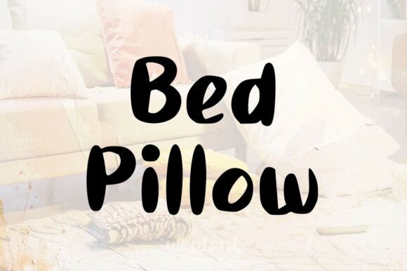 Bed Pillow Font: A Cozy Typeface Review