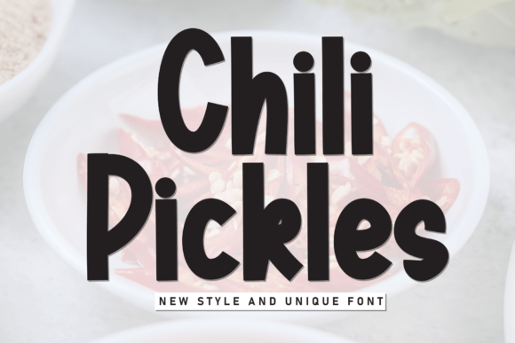 Chili Pickles Typeface for Bold Branding