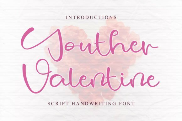 Youther Valentine: A Romantic Script Font for Editors